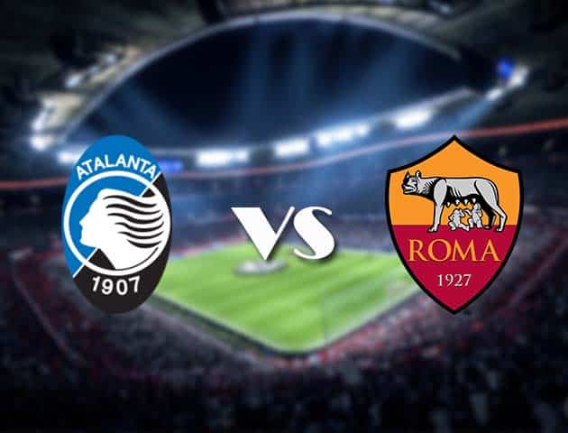 Soi kèo nhà cái Atalanta vs AS Roma, 21/12/2020 - VĐQG Ý [Serie A]