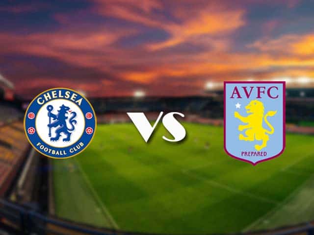 Soi kèo nhà cái Chelsea vs Aston Villa, 29/12/2020 - Ngoại Hạng Anh