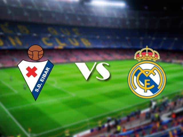 Soi kèo nhà cái Eibar vs Real Madrid, 21/12/2020 - VĐQG Tây Ban Nha
