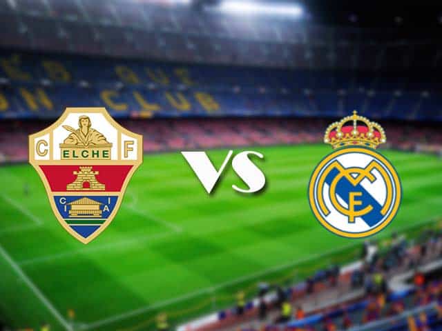 Soi kèo nhà cái Elche vs Real Madrid, 31/12/2020 - VĐQG Tây Ban Nha