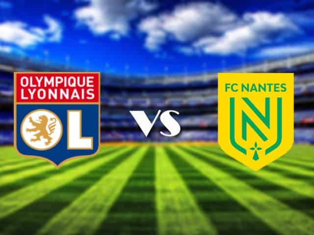 Soi kèo nhà cái Lyon vs Nantes, 24/12/2020 - VĐQG Pháp [Ligue 1]