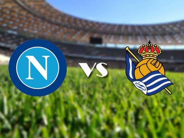 Soi kèo nhà cái Napoli vs Real Sociedad, 11/12/2020 - Cúp C2 Châu Âu