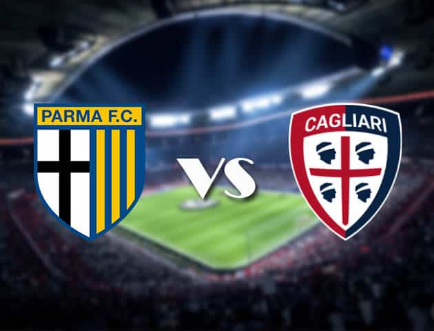 Soi kèo nhà cái Parma vs Cagliari, 17/12/2020 - VĐQG Ý [Serie A]