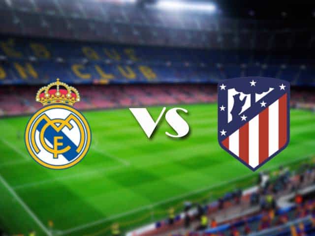 Soi kèo nhà cái Real Madrid vs Atl. Madrid, 13/12/2020 - VĐQG Tây Ban Nha