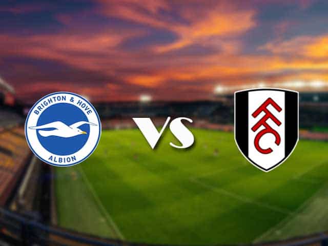 Soi kèo nhà cái Brighton vs Fulham, 28/1/2021 - Ngoại Hạng Anh