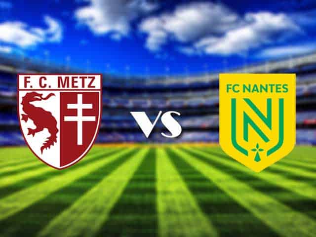 Soi kèo nhà cái Metz vs Nantes, 24/01/2021 - VĐQG Pháp [Ligue 1]