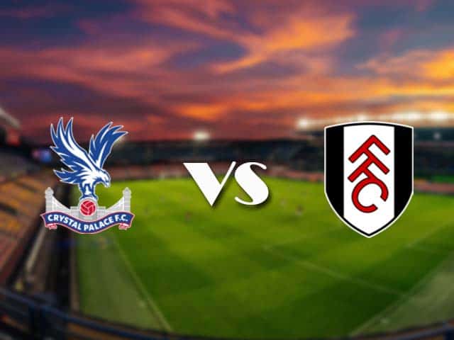 Soi kèo nhà cái Crystal Palace vs Fulham, 28/2/2021 - Ngoại Hạng Anh