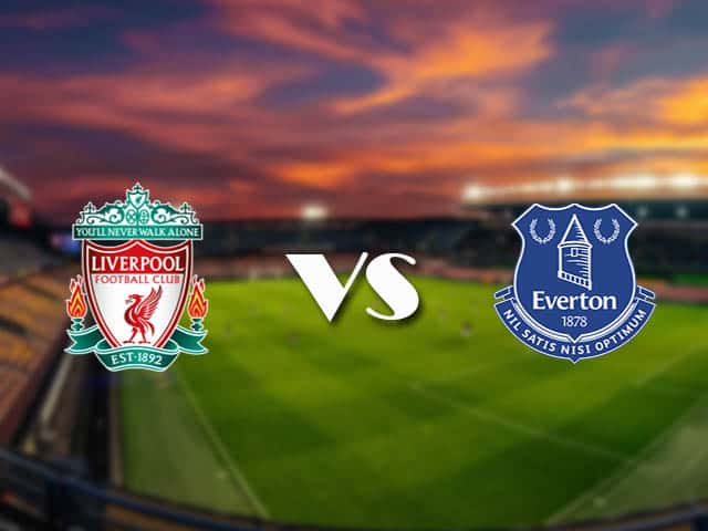Soi kèo nhà cái Liverpool vs Everton, 21/2/2021 - Ngoại Hạng Anh