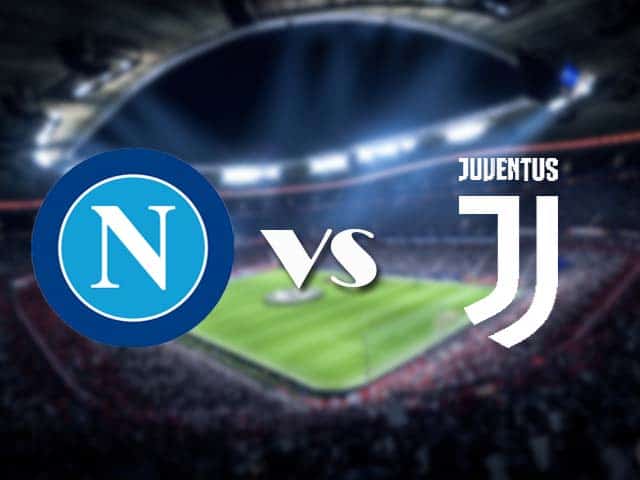 Soi kèo nhà cái Napoli vs Juventus, 14/2/2021 - VĐQG Ý [Serie A]