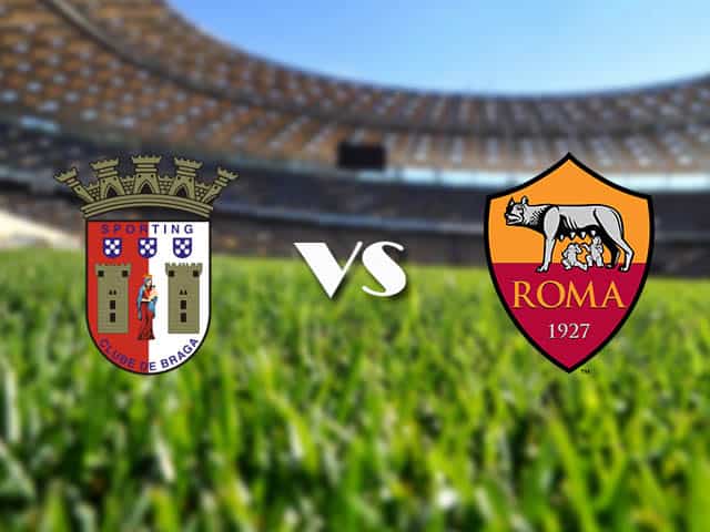 Soi kèo nhà cái Sporting Braga vs AS Roma, 19/2/2021 - Cúp C2 Châu u