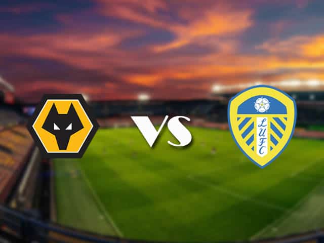 Soi kèo nhà cái Wolves vs Leeds Utd, 20/2/2021 - Ngoại Hạng Anh
