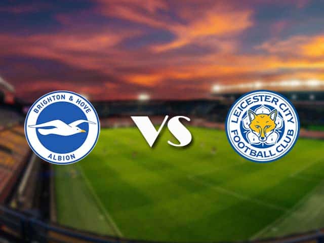 Soi kèo nhà cái Brighton vs Leicester, 7/3/2021 - Ngoại Hạng Anh