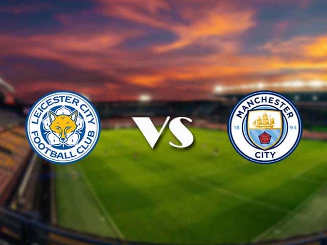 Soi kèo nhà cái Leicester vs Manchester City, 3/4/2021 - Ngoại Hạng Anh