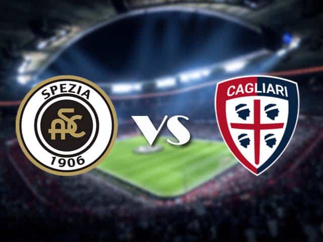 Soi kèo nhà cái Spezia vs Cagliari, 21/3/2021 - VĐQG Ý [Serie A]