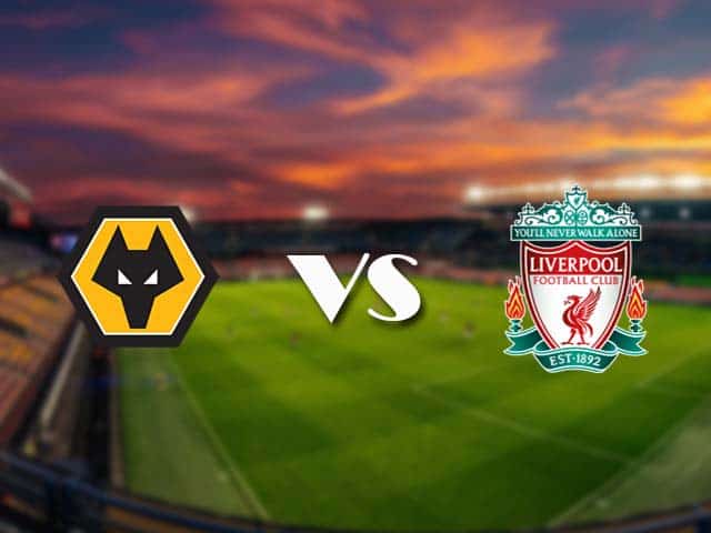 Soi kèo nhà cái Wolves vs Liverpool, 16/3/2021 - Ngoại Hạng Anh