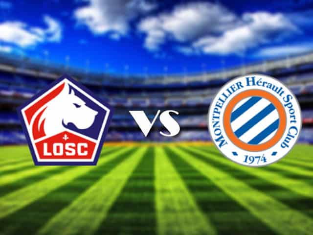 Soi kèo nhà cái Lille vs Montpellier, 17/4/2021 - VĐQG Pháp [Ligue 1]