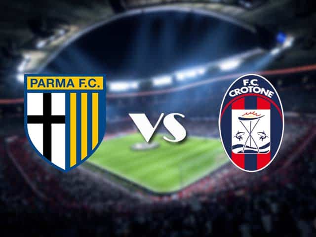 Soi kèo nhà cái Parma vs Crotone, 24/4/2021 - VĐQG Ý [Serie A]