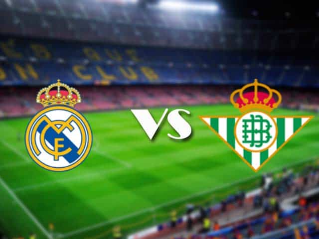 Soi kèo nhà cái Real Madrid vs Betis, 25/04/2021 - VĐQG Tây Ban Nha