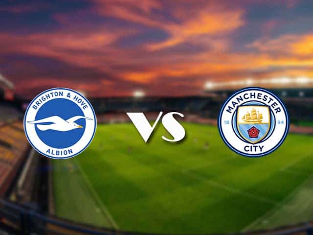 Soi kèo nhà cái Brighton vs Manchester City, 19/05/2021 - Ngoại Hạng Anh