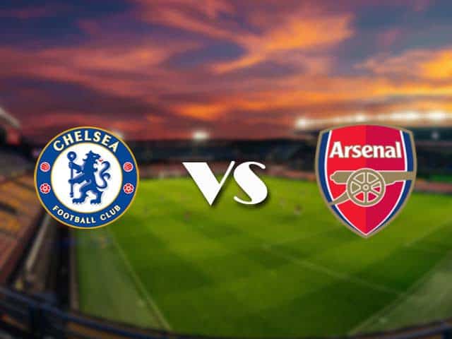 Soi kèo nhà cái Chelsea vs Arsenal, 13/05/2021 - Ngoại Hạng Anh