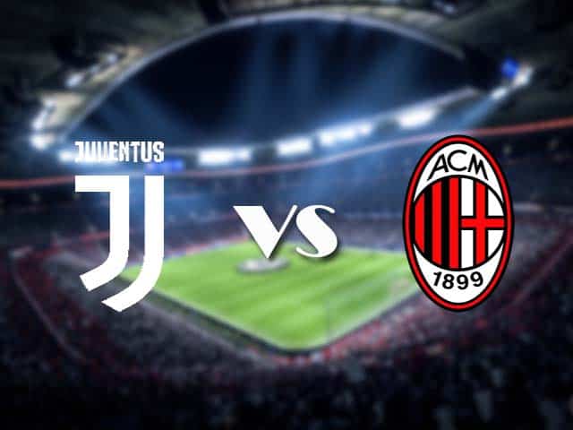 Soi kèo nhà cái Juventus vs AC Milan, 10/05/2021 - VĐQG Ý [Serie A]